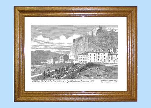 Cadre bois teint impression Noir sur la ville de GRENOBLE Titre : pont et quai perriere nov 1859