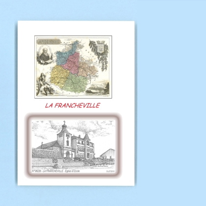 Cartes Postales impression Noir avec dpartement sur la ville de LA FRANCHEVILLE Titre : eglise et ecole