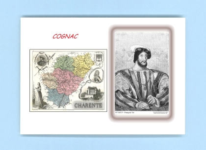 Cartes Postales impression Noir avec dpartement sur la ville de COGNAC Titre : francois 1er