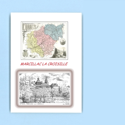 Cartes Postales impression Noir avec dpartement sur la ville de MARCILLAC LA CROISILLE Titre : vue
