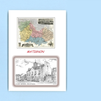 Cartes Postales impression Noir avec dpartement sur la ville de MATIGNON Titre : office de tourisme