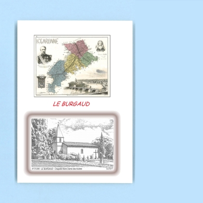 Cartes Postales impression Noir avec dpartement sur la ville de LE BURGAUD Titre : chapelle notre dame des aubets