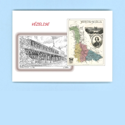 Cartes Postales impression Noir avec dpartement sur la ville de VEZELISE Titre : les halles
