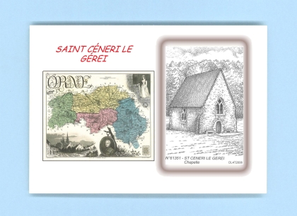 Cartes Postales impression Noir avec dpartement sur la ville de ST CENERI LE GEREI Titre : chapelle