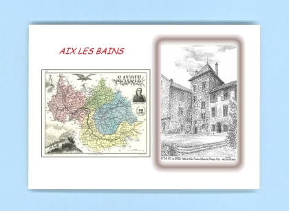 Cartes Postales impression Noir avec dpartement sur la ville de AIX LES BAINS Titre : hotel de ville ancien chateau