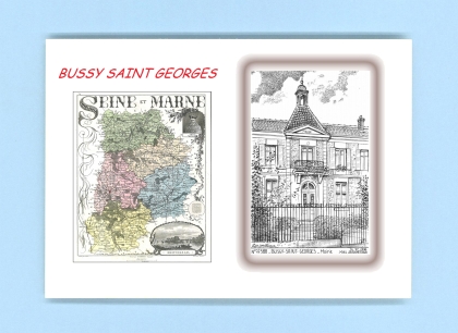 Cartes Postales impression Noir avec dpartement sur la ville de BUSSY ST GEORGES Titre : mairie