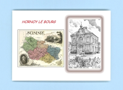 Cartes Postales impression Noir avec dpartement sur la ville de HORNOY LE BOURG Titre : hotel de ville
