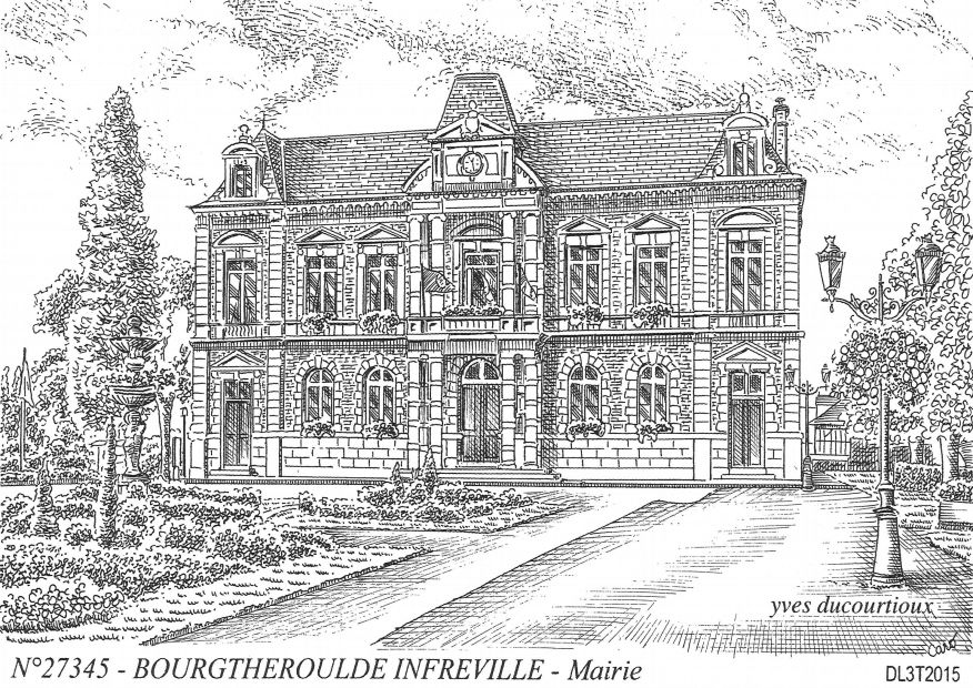 Cartes postales BOURGTHEROULDE INFREVILLE - mairie