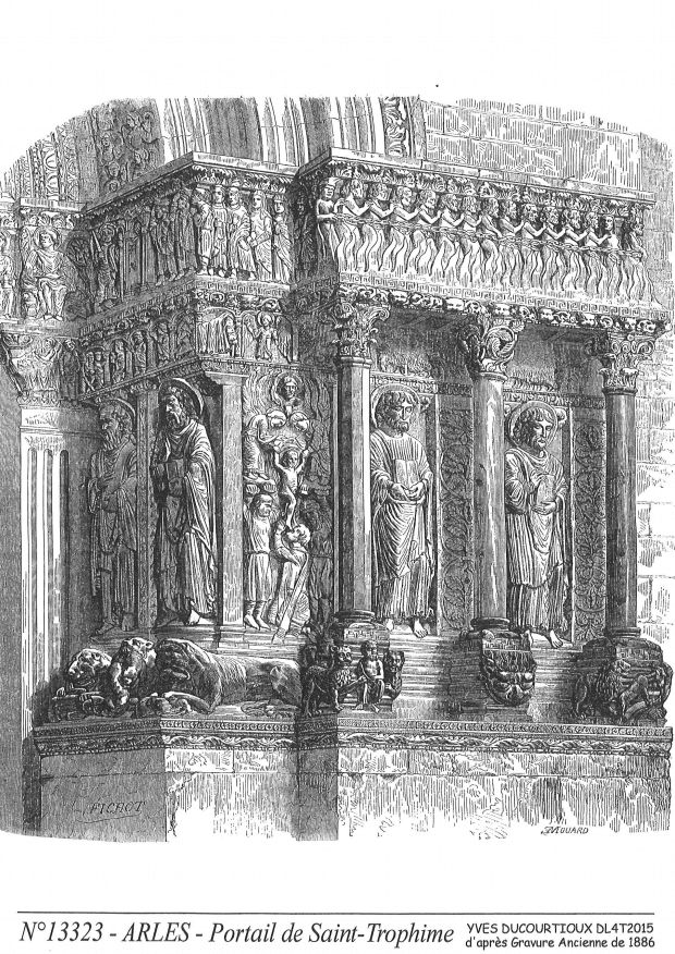 N 13323 - ARLES - portail de st trophime (d'aprs gravure ancienne)