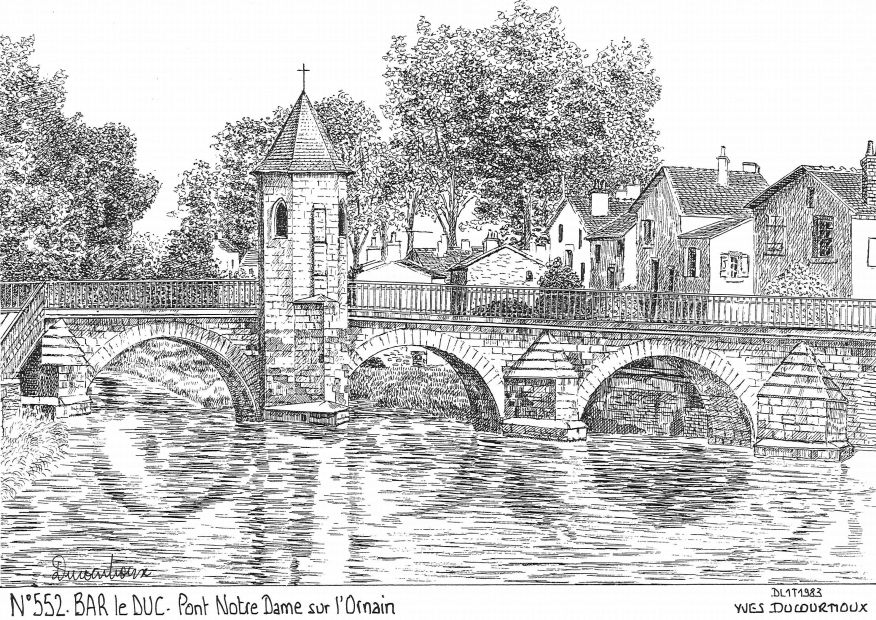 N 55002 - BAR LE DUC - pont notre dame sur l ornain